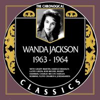 Wanda Jackson - The Chronogical Classics 1963-1964